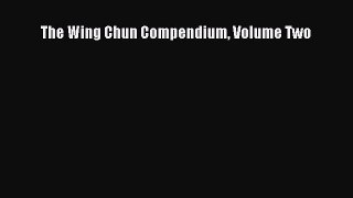 [Download] The Wing Chun Compendium Volume Two PDF Online