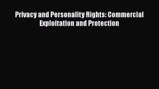 Download Book Privacy and Personality Rights: Commercial Exploitation and Protection PDF Online