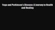 [Download] Yoga and Parkinson's Disease: A Journey to Health and Healing PDF Free