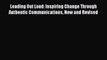 [PDF] Leading Out Loud: Inspiring Change Through Authentic Communications New and Revised [Download]