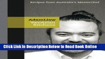 Read Two Asian Kitchens: Recipes from Australia s Master Chef  PDF Free