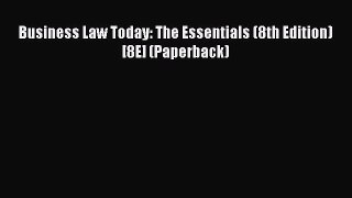 Read Book Business Law Today: The Essentials (8th Edition)[8E] (Paperback) E-Book Free