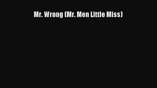 Download Mr. Wrong (Mr. Men Little Miss) PDF Free
