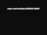 Read Lungs and Breathing (REVERSE AGING) PDF Online