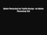 Download Adobe Photoshop for Textile Design - for Adobe Photoshop CS3 PDF Online