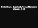 Download Mindful Healing (Large Print): Positive Affirmations to Promote Health PDF Full Ebook
