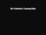 [Download] The Triathlete's Training Bible PDF Online