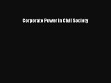 Read Book Corporate Power in Civil Society E-Book Download