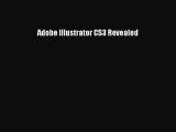 Download Adobe Illustrator CS3 Revealed Ebook Online