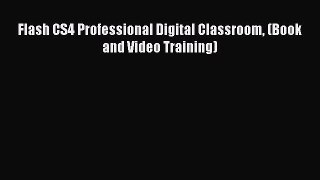 Read Flash CS4 Professional Digital Classroom (Book and Video Training) PDF Free
