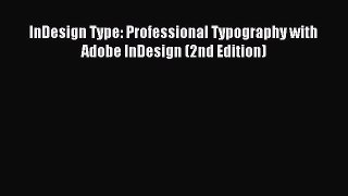 Download InDesign Type: Professional Typography with Adobe InDesign (2nd Edition) PDF Online