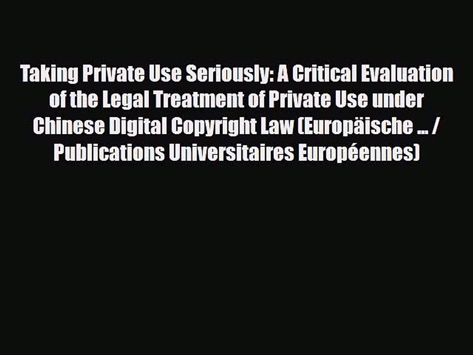 PDF Taking Private Use Seriously: A Critical Evaluation of the Legal Treatment of Private Use