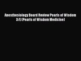 Read Book Anesthesiology Board Review Pearls of Wisdom 3/E (Pearls of Wisdom Medicine) E-Book