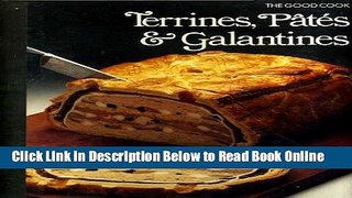 Read Terrines, Pates, Galantines (Good Cook)  PDF Free