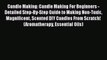 Read Candle Making: Candle Making For Beginners - Detailed Step-By-Step Guide to Making Non-Toxic