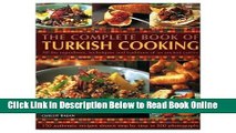 Download The Complete Book of Turkish Cooking: All the Ingredients, Techniques and Traditions of