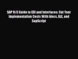 Read SAP R/3 Guide to EDI and Interfaces: Cut Your Implementation Costs With Idocs ALE and