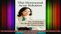 READ book  The Hormonal Acne Solution No Antibiotics No Birth Control Pills No Roaccutane Full Ebook Online Free