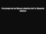 Read Psicologia de las Masas y Analisis del Yo (Spanish Edition) PDF Free