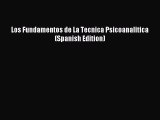 Read Los Fundamentos de La Tecnica Psicoanalitica (Spanish Edition) PDF Online