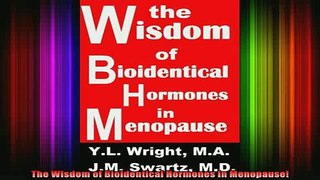 READ book  The Wisdom of Bioidentical Hormones In Menopause Full Free