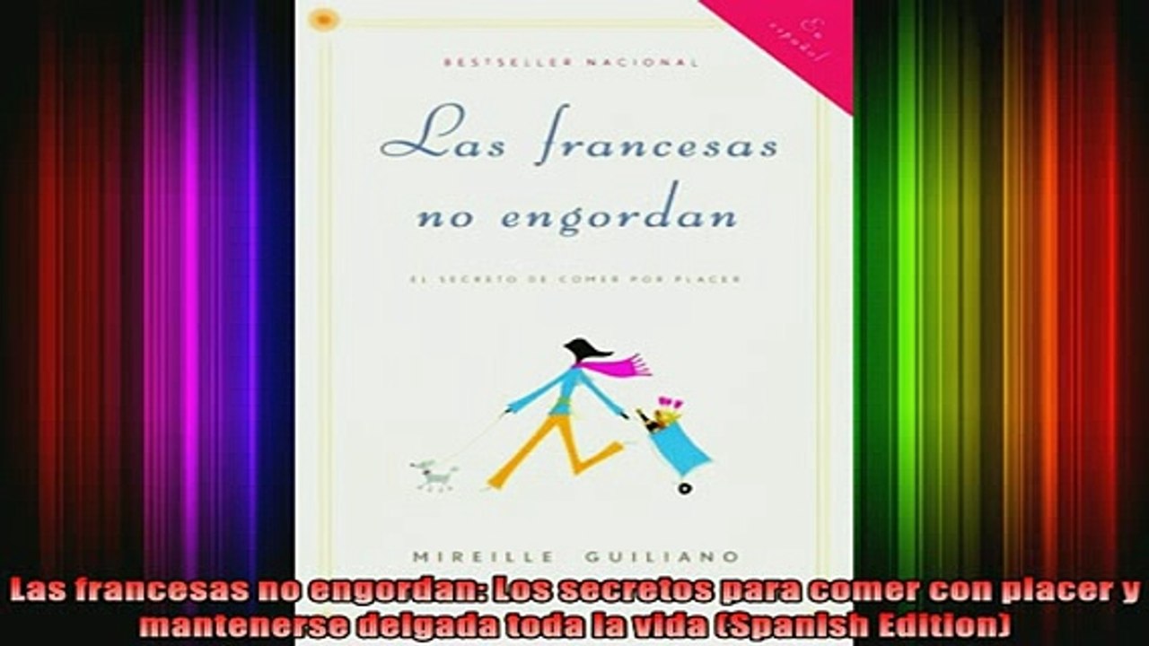 DOWNLOAD FREE Ebooks  Las francesas no engordan Los secretos para comer con placer y mantenerse delgada toda la Full Free