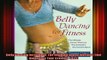 READ book  Belly Dancing for Fitness The Ultimate Dance Workout That Unleashes Your Creative Spirit Full Free