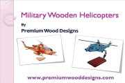 Military Wooden Helicopters