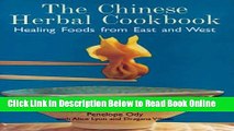 Download The Chinese Herbal Cookbook: Healing Foods from East and West  PDF Free