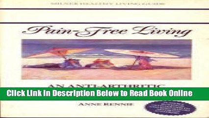 Read Pain-Free Living: An Anti-Arthritic Cookbook  Ebook Free