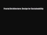 [PDF] Fractal Architecture: Design for Sustainability [Download] Online