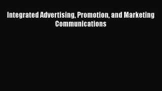 Read Integrated Advertising Promotion and Marketing Communications Ebook Free