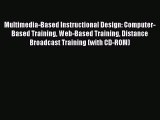 Download Multimedia-Based Instructional Design: Computer-Based Training Web-Based Training