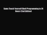 Read Sams Teach Yourself Shell Programming in 24 Hours (2nd Edition) Ebook Free