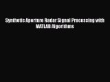 Download Synthetic Aperture Radar Signal Processing with MATLAB Algorithms Ebook Free