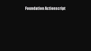 Read Foundation Actionscript Ebook Free