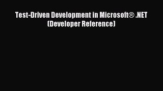 Read Test-Driven Development in MicrosoftÂ® .NET (Developer Reference) Ebook Free
