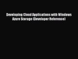Read Developing Cloud Applications with Windows Azure Storage (Developer Reference) Ebook Free