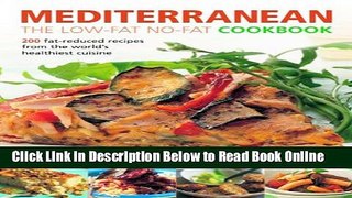 Read Mediterranean: The Low-Fat No-Fat Cookbook: 200 fat-reduced recipes from the world s
