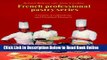 Read Creams, Confections, and Finished Desserts Volume 2 (French Professional Pastry Series)