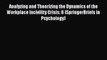 Read Analyzing and Theorizing the Dynamics of the Workplace Incivility Crisis: 8 (SpringerBriefs