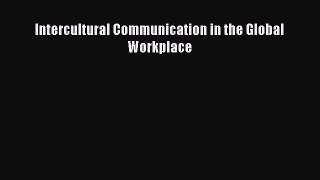 Download Intercultural Communication in the Global Workplace PDF Free