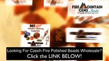 Czech Fire Polished Beads Wholesale - 15% OFF! Czech Fire Polished Beads Wholesale at Fire Mountain!