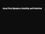 Read Asset Price Dynamics Volatility and Prediction Ebook Free