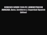 Download WINDOWS SERVER 2008/R2. ADMINISTRACION AVANZADA. Datos Servidores y  Seguridad (Spanish