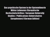 Read Das psychische System in der Systemtheorie Niklas Luhmanns (EuropÃ¤ische Hochschulschriften