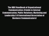 [PDF] The IABC Handbook of Organizational Communication: A Guide to Internal Communication