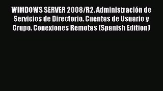 Read WIMDOWS SERVER 2008/R2. AdministraciÃ³n de Servicios de Directorio. Cuentas de Usuario