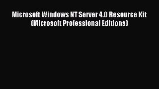 Download Microsoft Windows NT Server 4.0 Resource Kit (Microsoft Professional Editions) Ebook