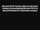 Download Microsoft TCP/IP Training : Hands-On Self-Paced Training for Internetworking Microsoft